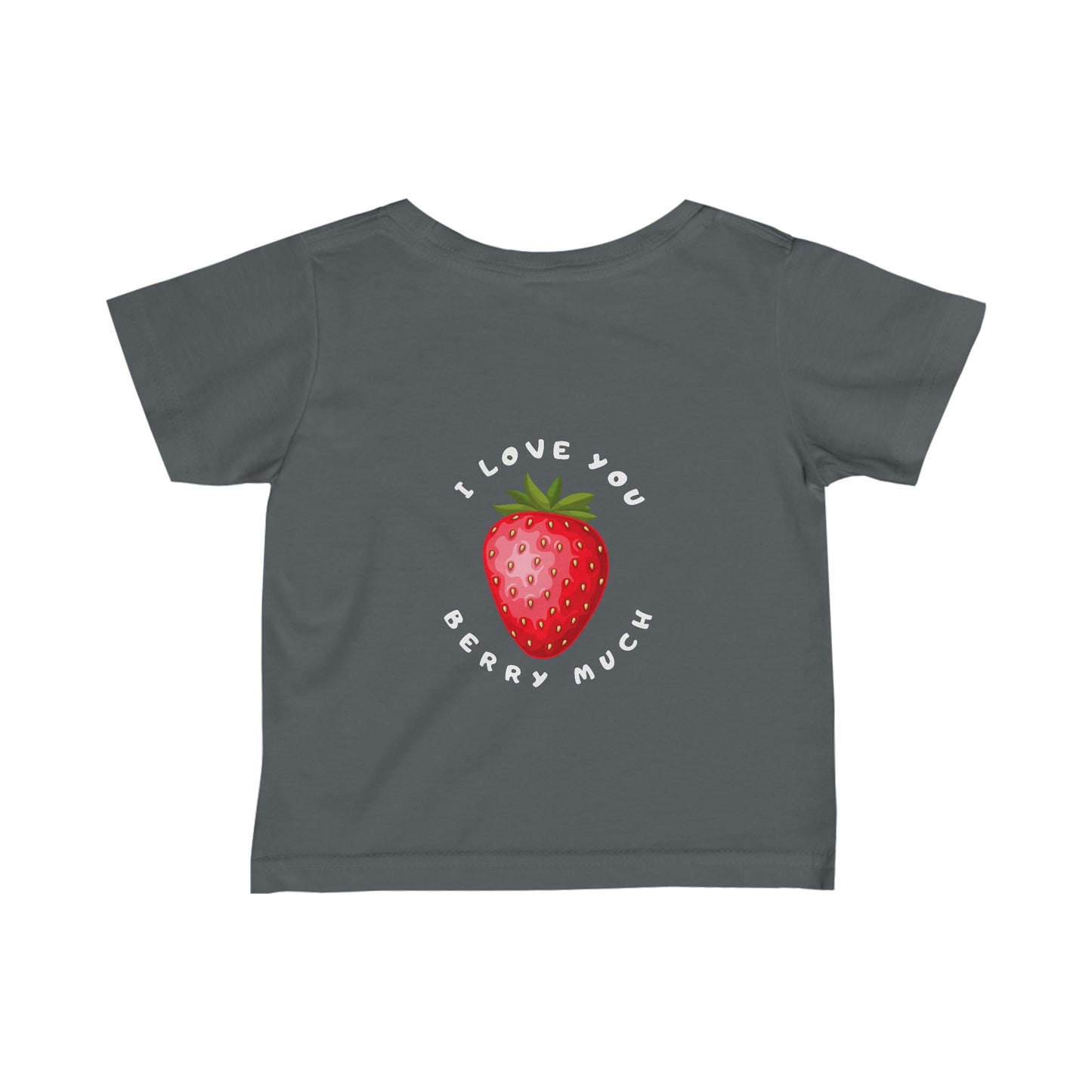 I Love You Berry Much Infant Fine Jersey Tee