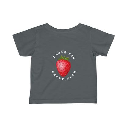 I Love You Berry Much Infant Fine Jersey Tee