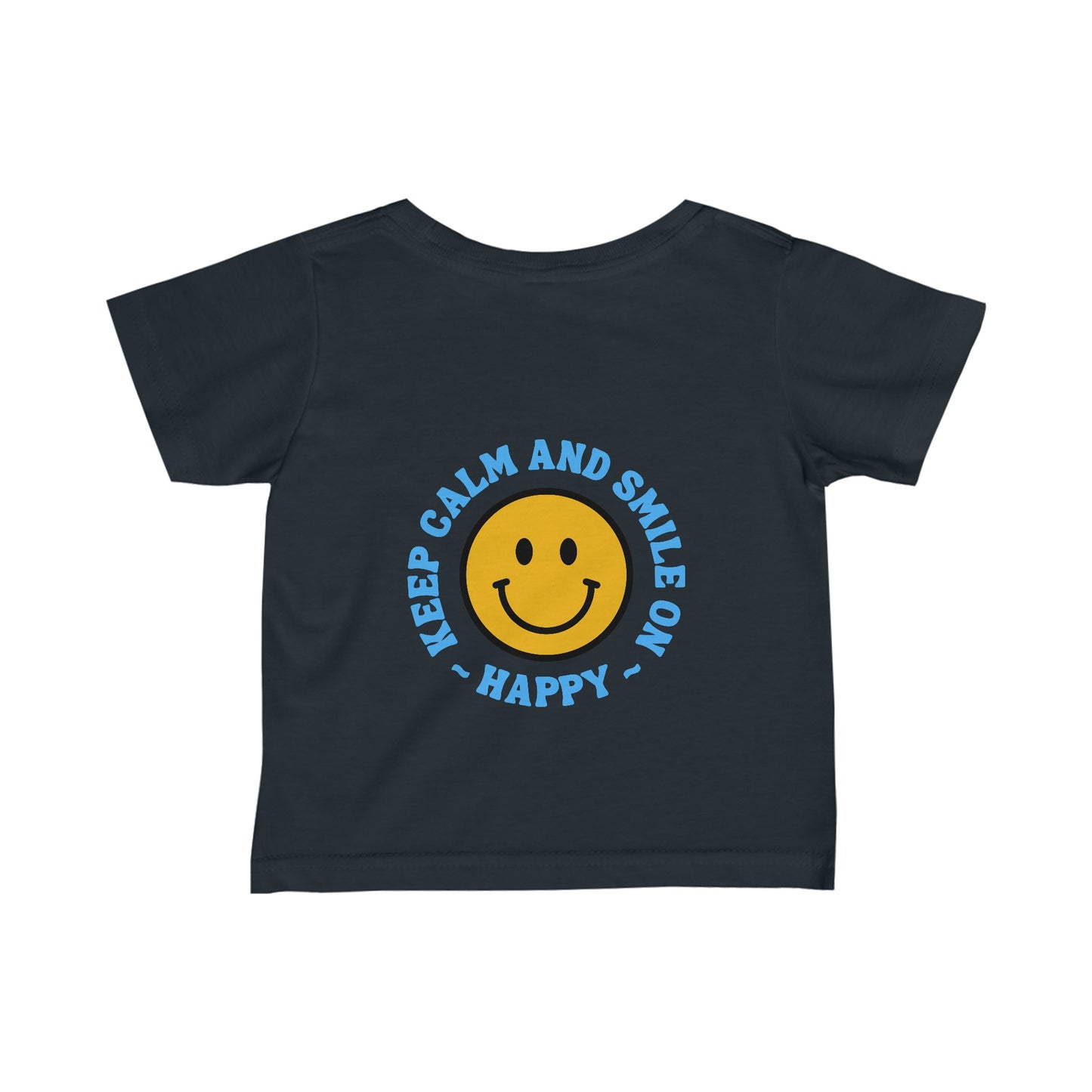 Keep Calm and Smile On Infant Fine Jersey Tee