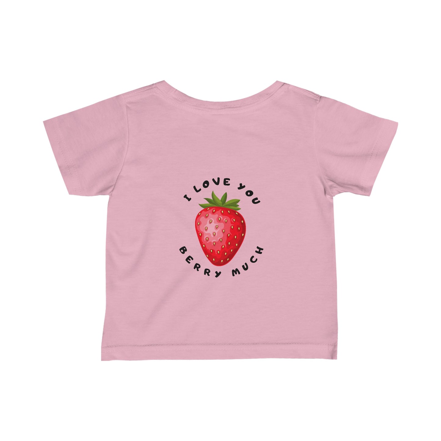 I Love You Berry Much Infant Fine Jersey Tee