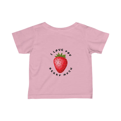 I Love You Berry Much Infant Fine Jersey Tee